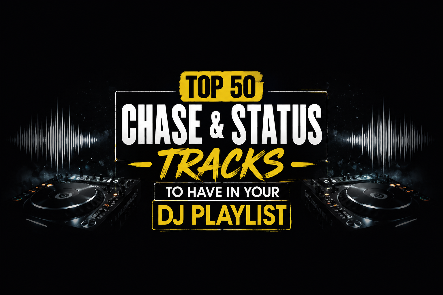 Top 50 Best Songs by Chase & Status