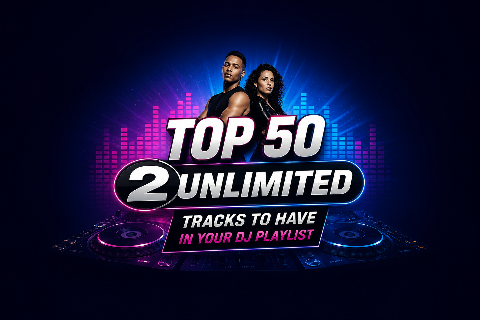 Top 50 Best Songs by 2 Unlimited