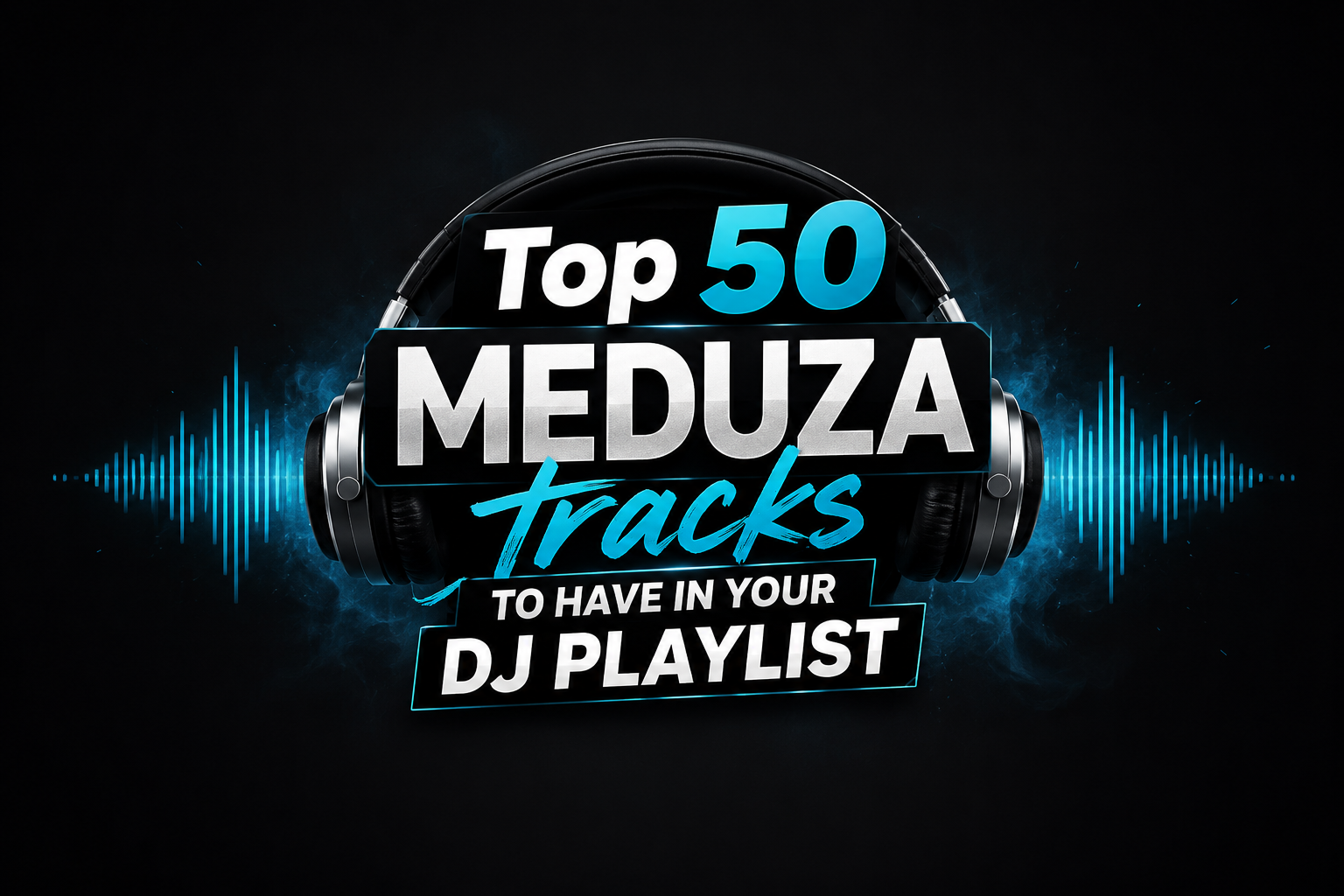 Top 50 Best Songs by MEDUZA