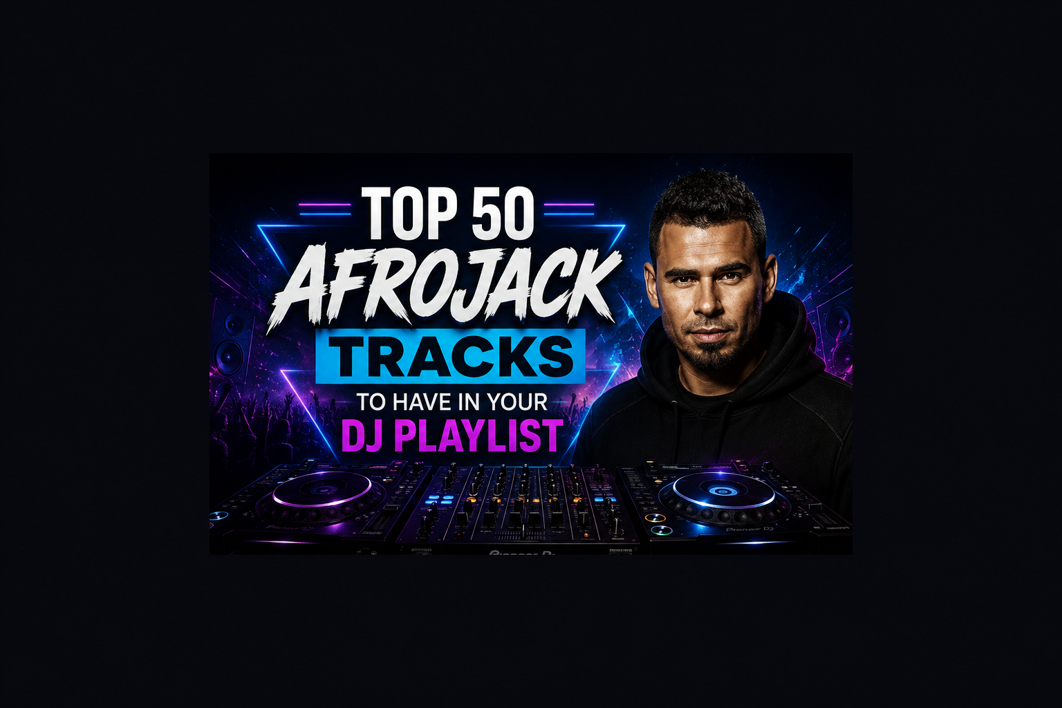 Top 50 Best Songs by Afrojack
