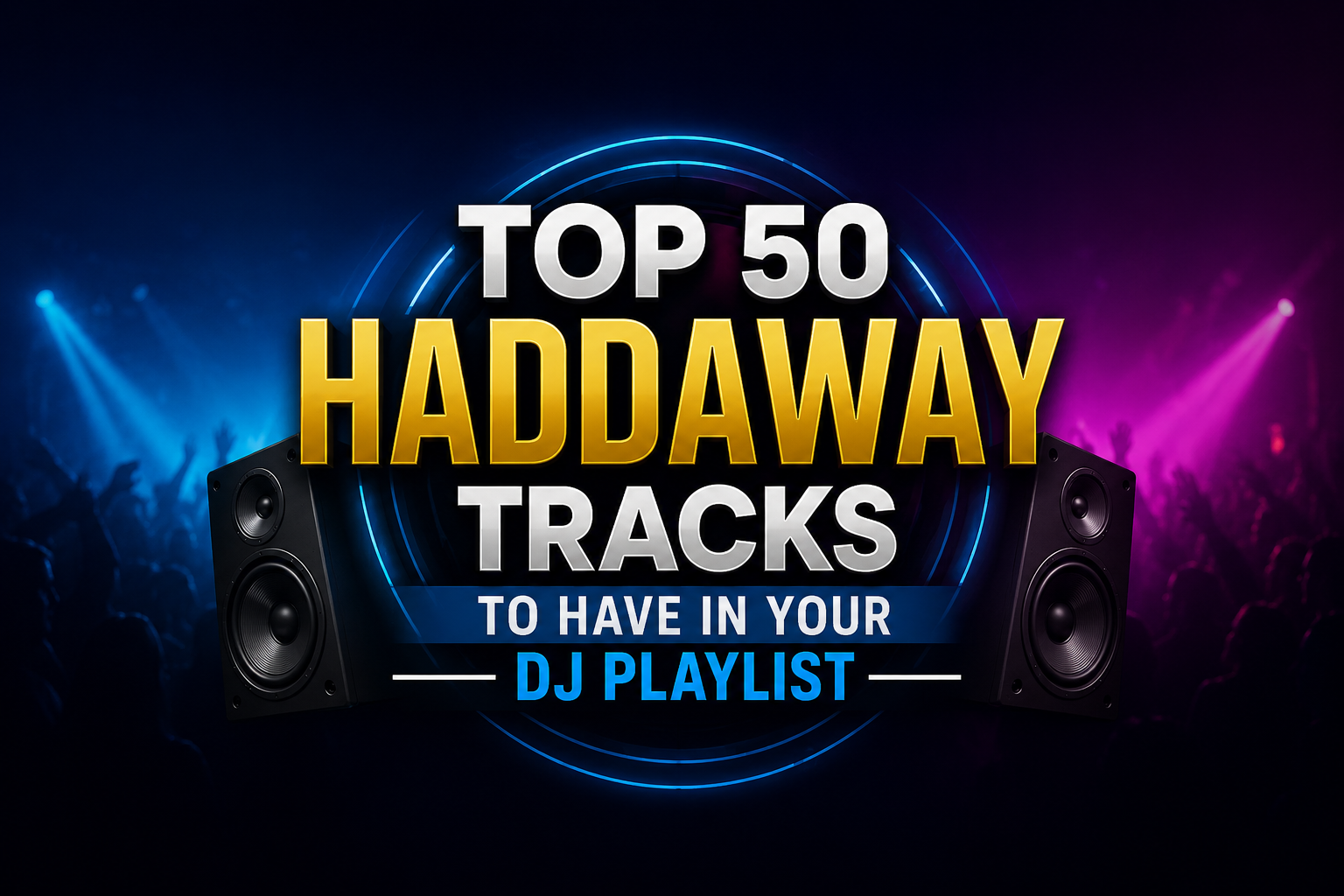 Top 50 Best Songs by Haddaway