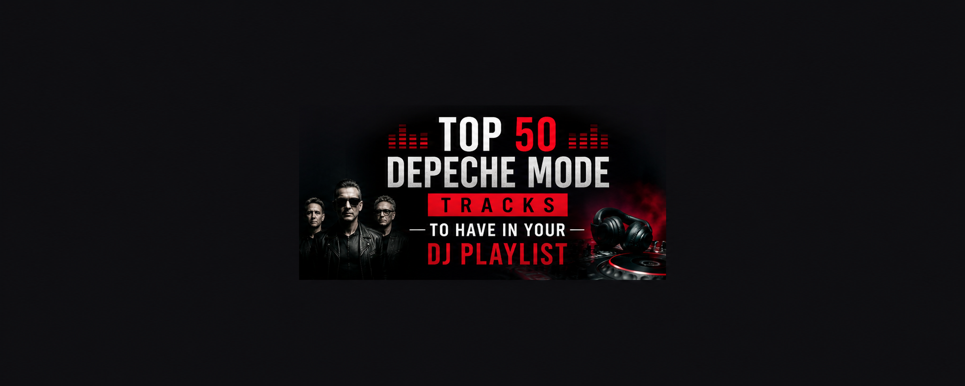 Top 50 Best Songs by Depeche Mode